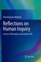 Reflections on Human Inquiry: Science, Philosophy, and Common Life 9811053634 Book Cover