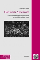 Gott Nach Auschwitz: Reflexionen Zum Theodizeeproblem Im Anschluß an Hans Jonas 3506701363 Book Cover