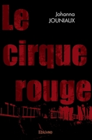 Le Cirque rouge (French Edition) 2332983791 Book Cover