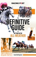 The Definitive Guide to Betting on the All-Weather 1839501111 Book Cover