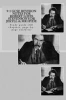 9-1 GCSE REVISION NOTES for ROBERT LOUIS STEVENSON?S DR JEKYLL & MR HYDE: Study guide 1517034078 Book Cover