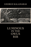 Luminous in the Owl's Rib 194801761X Book Cover