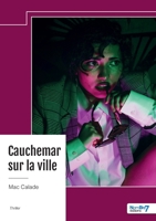 Cauchemar sur la ville (French Edition) B0DMZHWDLR Book Cover