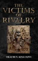 The Victims Of Rivalry 1959379445 Book Cover