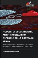 Modelli Di Suscettibilità Antimicrobica in Un Ospedale Della Contea Di Kenya 6206892298 Book Cover