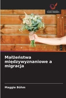 Malżeństwa międzywyznaniowe a migracja 6209608736 Book Cover
