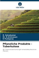 Pflanzliche Produkte - Tuberkulose (German Edition) 6207491750 Book Cover