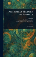 Aristotle's History of Animals 1023591782 Book Cover