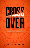 Crossover: The Millennial Laws of Leadership 1729016324 Book Cover