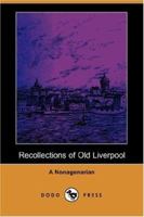 Recollections of Old Liverpool 1015638619 Book Cover