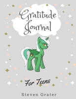 Gratitude Jorurnal For Teens - Green Unicorn with Stars: Practice Gratitude & Daily Reflection & Thank You Gift Notebook - ... -bleed-110-pages-cover-size-17.5-x-11.25-inch 1712431722 Book Cover