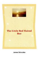 The Little Red Haired Boy 1414061838 Book Cover