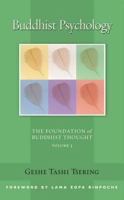Buddhist Psychology: The Foundation of Buddhist Thought 0861712722 Book Cover