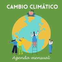 Cambio clim�tico. Agenda mensual.: Fridaysforfuture. Schoolstrike. Climatestrike .Calendario reciclaje. Agenda zero waste ilustrada. Regalo ecol�gico sostenible. Monthly calendar eco-friendly. Climate 1698903421 Book Cover