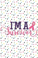 I'm a Survivor Pineapple Breast Cancer Notebook to Support Women: Cheer up the women with cancer by this amazing notebook gift with empowering quote 1677782404 Book Cover