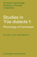 Studies in Yue Dialects 1: Phonology of Cantonese 0521189829 Book Cover