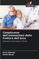 Complicanze dell'osteosintesi della frattura dell'anca 6206979261 Book Cover