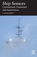 Ship Sensors: Conventional, Unmanned and Autonomous 1032456213 Book Cover