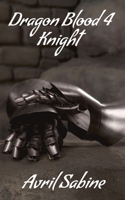 Dragon Blood 4: Knight 1925131416 Book Cover