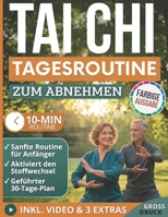 Tai Chi Tagesroutine zum Abnehmen: Kompletter 30-Tage-Praxisplan mit einfacher 10-Minuten-Routine für zu Hause zur Aktivierung des Stoffwechsels und zur Reduktion von Bauchfett (German Edition) B0GZDQN3QF Book Cover