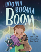 Booma Booma Boom: A Story to Help Kids Weather Storms 1433837013 Book Cover