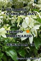 Palabra Comentada Tiempo Ordinario Semana VI 1974478882 Book Cover