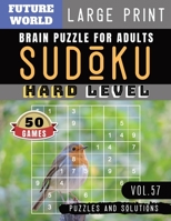 Sudoku Hard: Future World Activity Book Sudoku Extreme Hard game Sudoku Puzzles for memory for Brain Sharper and Sudoku Solver (Sudoku Puzzles Book Large Print Vol.57) 1083001248 Book Cover