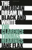 The American Dream in Black and White: The Clarence Thomas Hearings 0801485614 Book Cover