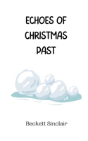 Echoes of Christmas Past 9916940851 Book Cover