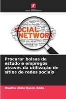 Procurar bolsas de estudo e empregos através da utilização de sítios de redes sociais (Portuguese Edition) 620852590X Book Cover