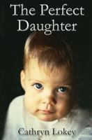 The Perfect Daughter 1480062979 Book Cover