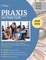 Praxis Core Study Guide 2018-2019: Praxis Core Academic Skills for Educators Exam Prep and Practice Test Questions (5712, 5722, 5732) 1635302498 Book Cover