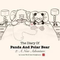 The Diary Of Panda And Polar Bear 2: A New Adventure 1502567059 Book Cover