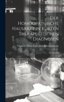 Der Homöopathische Hausarzt in Kurzen Therapeutischen Diagnosen: Ein Versuch 1016965087 Book Cover