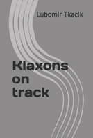 Klaxons on track B0C5PB7M7F Book Cover