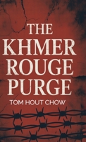 The Khmer Rouge Purge B0GPS4HH42 Book Cover
