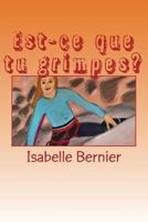 Est-ce que tu grimpes? 2981680951 Book Cover