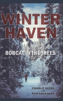 Winter Haven: Bobcat in the Trees B09WDK186Z Book Cover