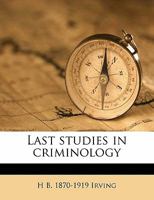 Last Studies in Criminology 1275102263 Book Cover
