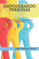 Empoderando personas: Mejora en la calidad humana en organizaciones 1674997787 Book Cover