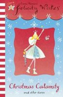 Christmas Calamity and Other Stories (Felicity Wishes) 0340911328 Book Cover