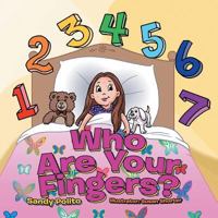 Who Are Your Fingers? 1496942590 Book Cover