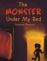 The Monster Under My Bed 1647504392 Book Cover