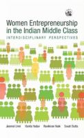 Women Entrepreneurship in the Indian Middle Class:: Interdisciplinary Perspectives 9354421458 Book Cover