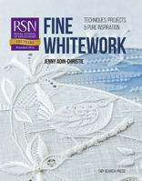 RSN: Fine Whitework: Techniques, projects and pure inspiration 1782217029 Book Cover