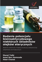 Badanie potencjalu bioinsektycydowego niektórych skladników olejków eterycznych (Polish Edition) 6209744370 Book Cover