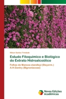 Estudo Fitoquímico e Biológico do Extrato Hidroalcoólico 6202038454 Book Cover