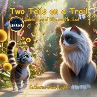 Two Tails on a Trail: Adventures of Ollie and Mr. Floof B0FPXB492F Book Cover