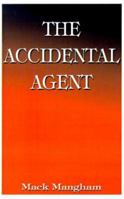 The Accidental Agent 1587212714 Book Cover