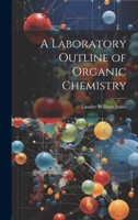 A Laboratory Outline of Organic Chemistry 1022108522 Book Cover